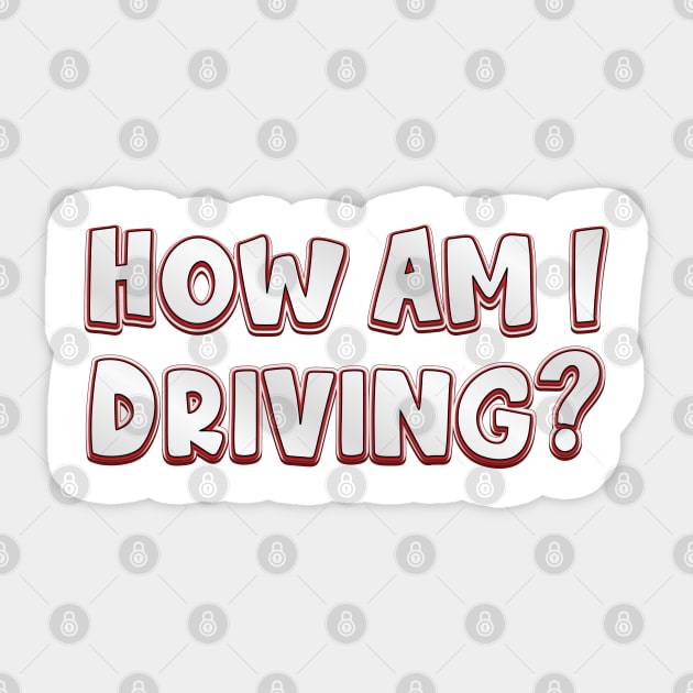 How Am I Driving? (radiohead) Sticker by QinoDesign